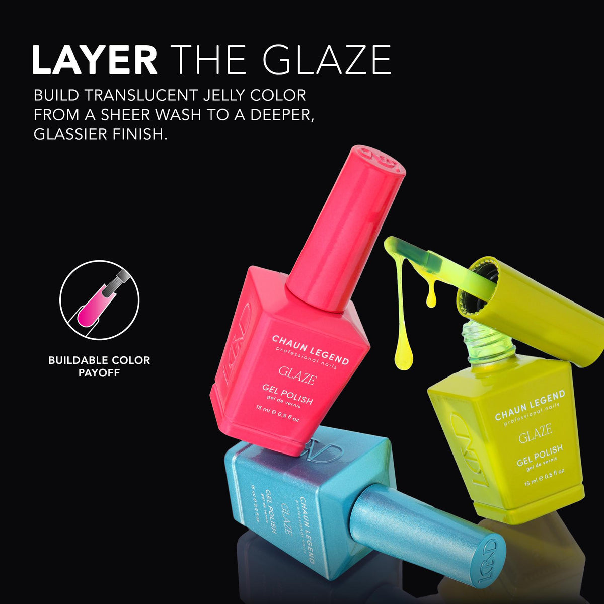 Chaun Legend Glaze Gel Polish bottle Glaze Collection  Professional gel polish, 15 ml (0.5 fl oz), features LGG01 - LGG12